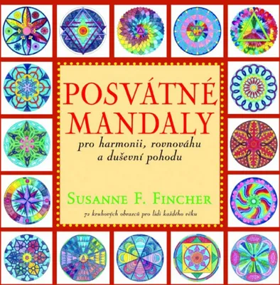 Obrázek produktu pro Posvátné mandaly pro harmonii, rovnováhu a duševní pohodu (Fincher Susanne F.)