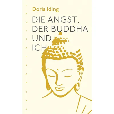 Produktbild von Die Angst, der Buddha und Ich
