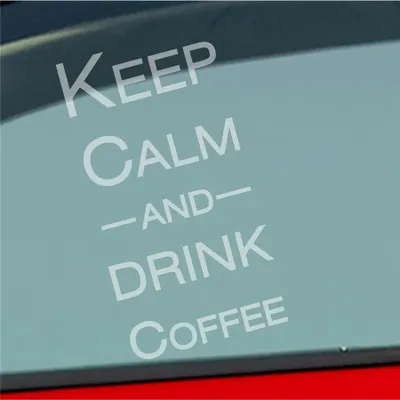 Produktbild von Auto Aufkleber Keep calm and drink coffee 15x4 cm Milchglas Sticker Heckscheibenaufkleber
