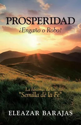 Produktbild von Prosperidad ¿Engaño O Robo?