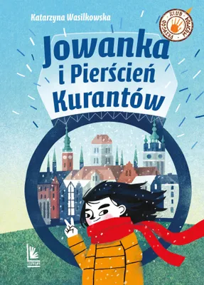 Immagine prodotto di Jowanka i Pierścień Kurantów - powieść dla dzieci Katarzyny Wasilkowskiej