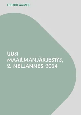 Produktbild von Uusi maailmanjärjestys, 2. neljännes 2024