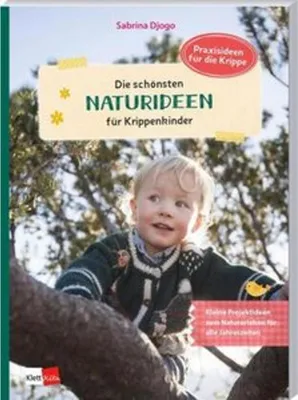 Produktbild von Die schönsten Naturideen für Krippenkinder