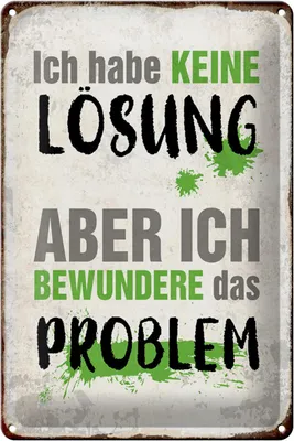 Produktbild von Blechschild Spruch 20x30cm ich habe keine Lösung aber