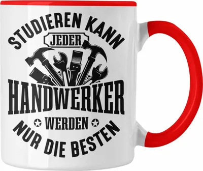 Produktbild von Trendation - Handwerker Tasse Geschenk Studieren Kann Jeder Handwerker Werden Nur Die Besten Handwerk Hausmeister (Rot)