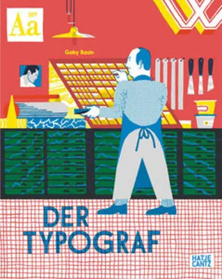 Obrázok produktu pre Der Typograf - Willkommen in der Werkstatt des Typografen: Ein Bilderbuch für Kinder ab 6 Jahren über Buchdruck und Schriftkunst