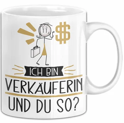Produktbild von Verkäuferin Tasse Geschenk Ich Bin Verkäuferin Und Du So Geschenkidee Lustiger Spruch Becher (Weiß)