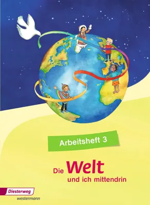 Produktbild von Die Welt - und ich mittendrin 3. Arbeitsheft