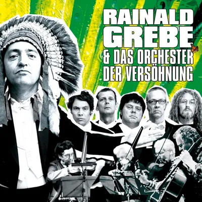 Produktbild von Rainald Grebe & Das Orchester Der Versöhnung