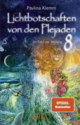 Obrázek produktu pro Lichtbotschaften von den Plejaden Band 8: Im Feld der Heilung (SPIEGEL-BESTSELLER)