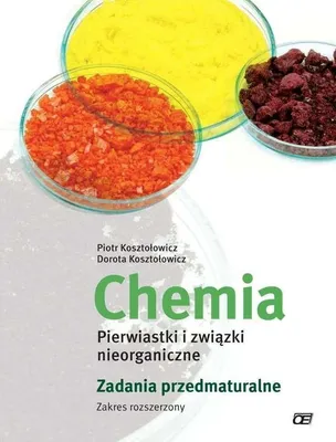 Productafbeelding van Chemia Pierwiastki i zwiazki nieorganiczne Zadania przedmaturalne Zakres rozszerzony