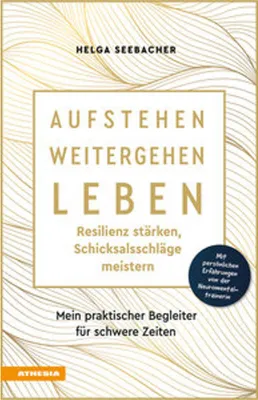 Obrázok produktu pre Aufstehen, weitergehen, leben: Resilienz stärken, Schicksalsschläge meistern