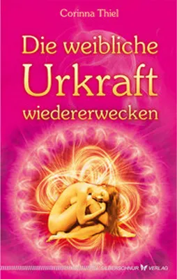 Obrázok produktu pre Die weibliche Urkraft wiedererwecken