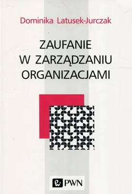 Obrázok produktu pre Zaufanie w zarządzaniu organizacjami (Buch auf Polnisch)