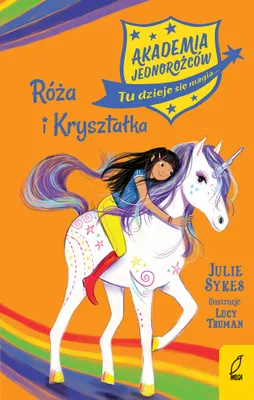 Image de ISBN Akademia Jednorożców Róża i Kryształka, Polski, Broszurowa okładka, 112 stron(y)
