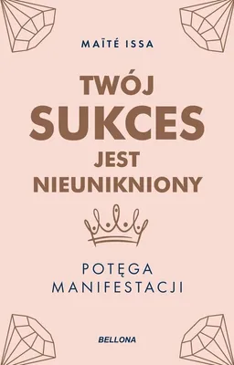 Zdjęcie produktu dla Twój sukces jest nieunikniony. Potęga manifestacji (Buch auf Polnisch)