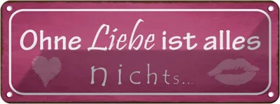 Produktbild von vianmo Blechschild 10x27 cm ohne Liebe ist alles nichts Kuss Spruch Zitat