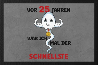 Produktbild von Vor 25 Jahren War Ich Mal Der Schnellste Fußmatte 25. Geburtstag Happy Birthday Let's Dance Alles Gute Feier Party