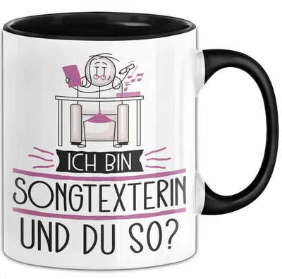 Produktbild von Songtexterin Tasse Geschenk Ich Bin Songtexterin Und Du So Geschenkidee Lustiger Spruch Becher (Schwarz)