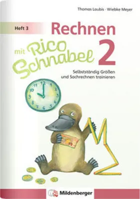 Image de Rechnen mit Rico Schnabel Klasse 2, Heft 3 - Selbstständig Größen und Sachrechnen trainieren