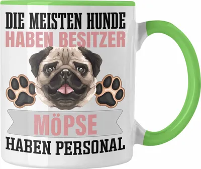 Produktbild von Trendation - Mops Besitzer Tasse Geschenk Lustiger Spruch Geschenkidee Besitzerin Mops Haben Personal (Grün)