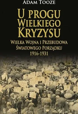 Produktbild von U progu wielkiego kryzysu. Wielka wojna i przebudowa światowego porządku 1916-1931