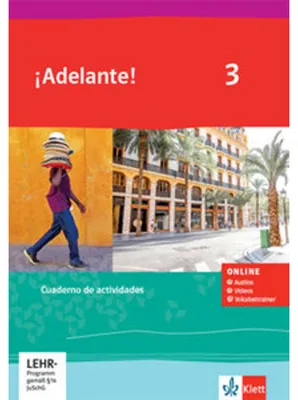 Produktbild von ¡Adelante! 3. Cuaderno de actividades mit Tonaufnahmen, Videos und Vokabeltrainer 3. Lernjahr