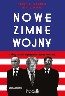 Image de Nowe zimne wojny. Chiny, Rosja i wyzwanie rzucone Ameryce