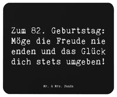 Produktbild von Mr. & Mrs. Panda computermatte Spruch 82. Geburtstag Freude - Schwarz - Geschenk, liebevoll, Geschenke, Mouse Pad, Happy Birthday, mousematte, Mousepad, einzigartig