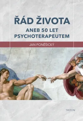 Image de Řád života, aneb, 50 let psychoterapeutem | Jan Poněšický