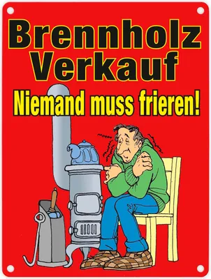 Produktbild von Brennholzverkauf. Niemand muss frieren! Metallschild in 15x20 cm