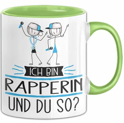 Produktbild von Rapperin Tasse Geschenk Ich Bin Rapperin Und Du So Geschenkidee Lustiger Spruch Becher (Grün)