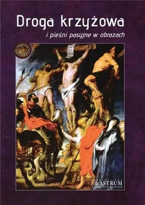 Image de Droga krzyżowa i pieśni pasyjne w obrazach - praca zbiorowa