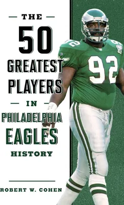 Produktbild von The 50 Greatest Players in Philadelphia Eagles History