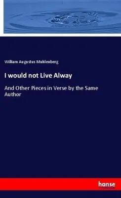 Produktbild von I would not Live Alway