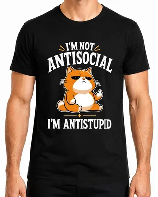 Imagen del producto de NO SOY ANTISOCIAL, SOY ANTI-ESTÚPIDO. Camiseta sarcástica para hombre, diseño "Katze", color , talla L