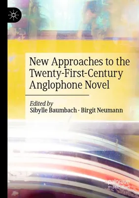 Immagine prodotto di New Approaches to the Twenty-First-Century Anglophone Novel