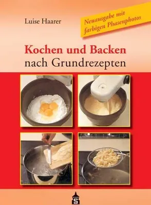 Produktbild von Kochen und Backen nach Grundrezepten