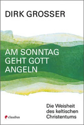 Immagine prodotto di Am Sonntag geht Gott angeln
