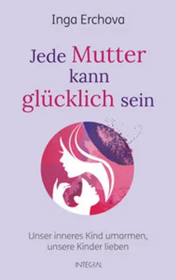 Produktbild von Jede Mutter kann glücklich sein