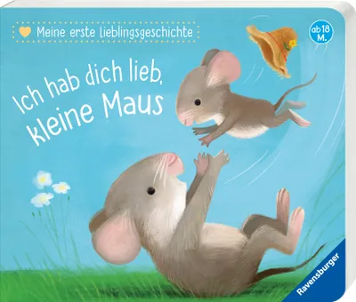 Produktbild von Meine erste Lieblingsgeschichte: Ich hab dich lieb, kleine Maus