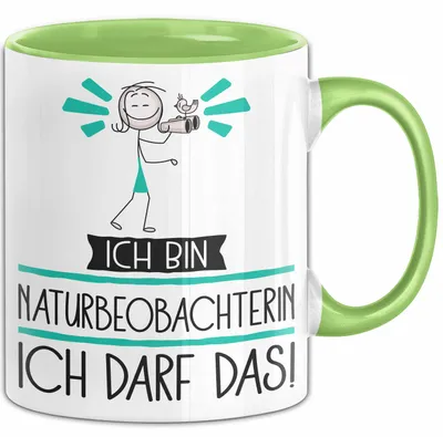 Produktbild von Geschenk für Naturbeobachterin Tasse Lustige Geschenkidee Geburtstag Ich Bin Naturbeobachterin Ich Darf Das (Grün)