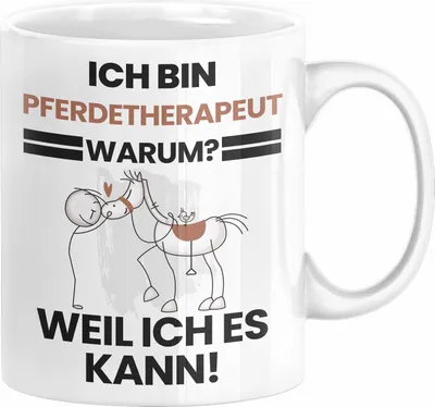Produktbild von Pferdetherapeut Geschenk Tasse Lustiger Spruch Ich Bin Pferdetherapeut Warum Weil Ich Es Kann Geschenkidee Bester Pferdetherapeut Geburtstag Kaffee-Becher (Weiß)