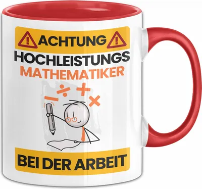 Produktbild von Mathematiker Tasse Geschenk Lustiger Spruch Geschenkidee für Mathematiker Achtung Hochleistungs Mathematiker Bei Der Arbeit (Rot)