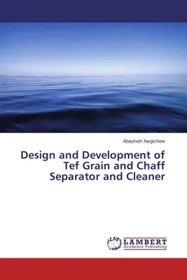 Produktbild von Design and Development of Tef Grain and Chaff Separator and Cleaner