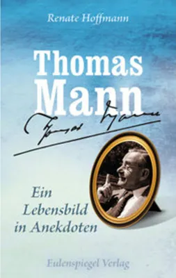 Obrázok produktu pre Thomas Mann - Ein Lebensbild in Anekdoten