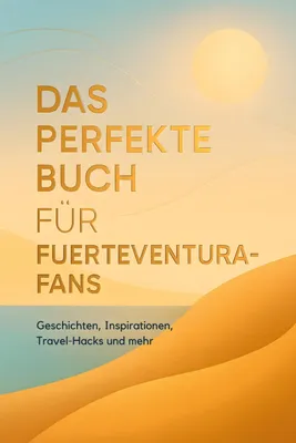 Produktbild von Das perfekte Buch für Fuerteventura-Fans