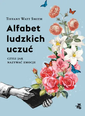 Zdjęcie produktu dla Alfabet ludzkich uczuć, czyli jak nazywać emocje