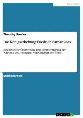 Produktbild von Die Königserhebung Friedrich Barbarossas