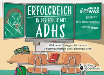 Obrázok produktu pre Erfolgreich in der Schule mit ADHS - Wirksame Strategien für bessere Selbstorganisation und Selbstregulation